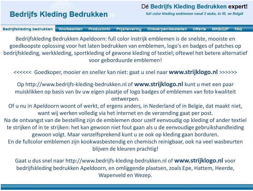 strijklogo.nl >>>>>> Op http://www.bedrijfs-kleding-bedrukken.nl of www.strijklogo.nlkunt u met een paar muisklikken op basis van bv uw eigen plaatje of logo badges of emblemen van foto kwaliteit ontwerpen.