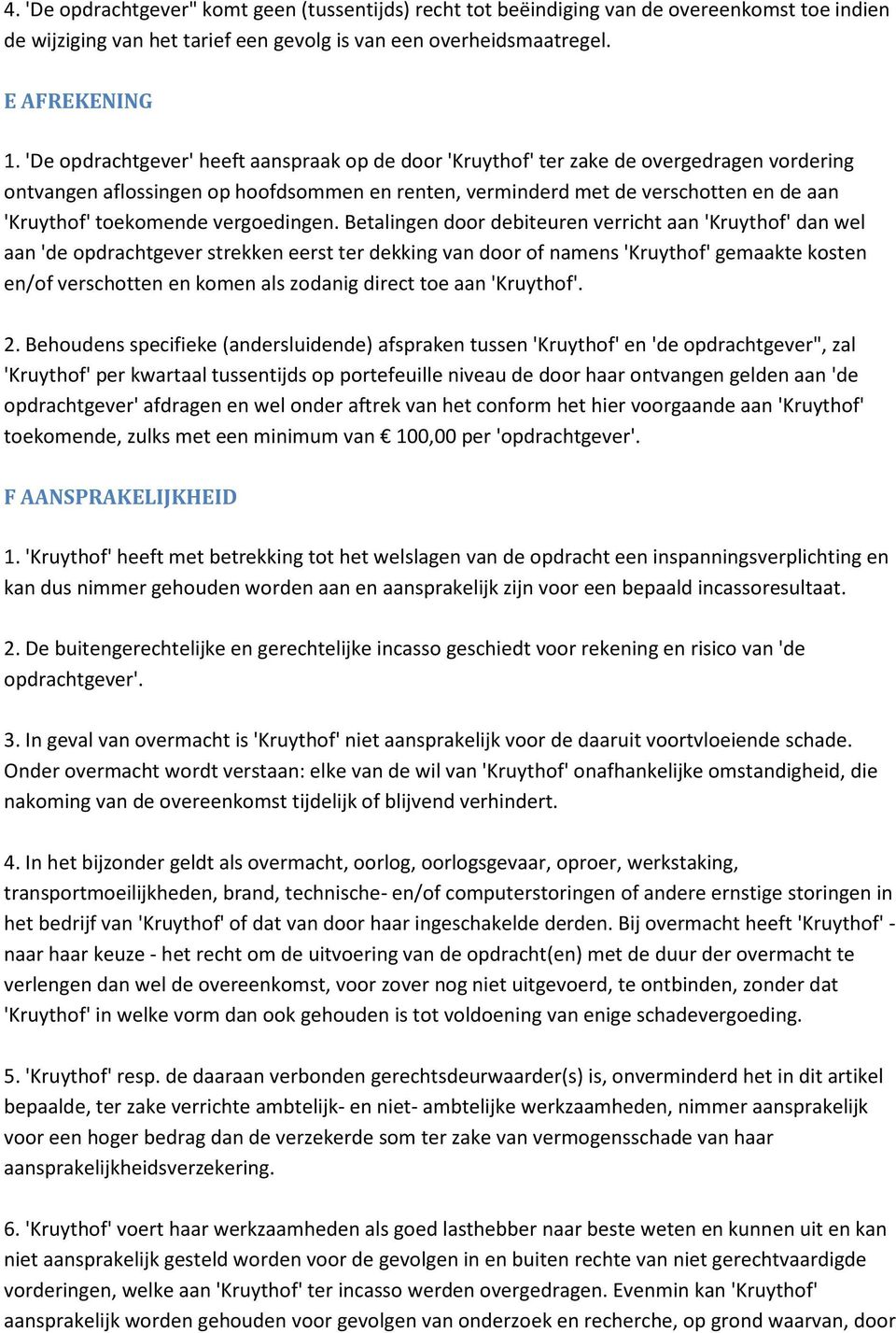 toekomende vergoedingen.