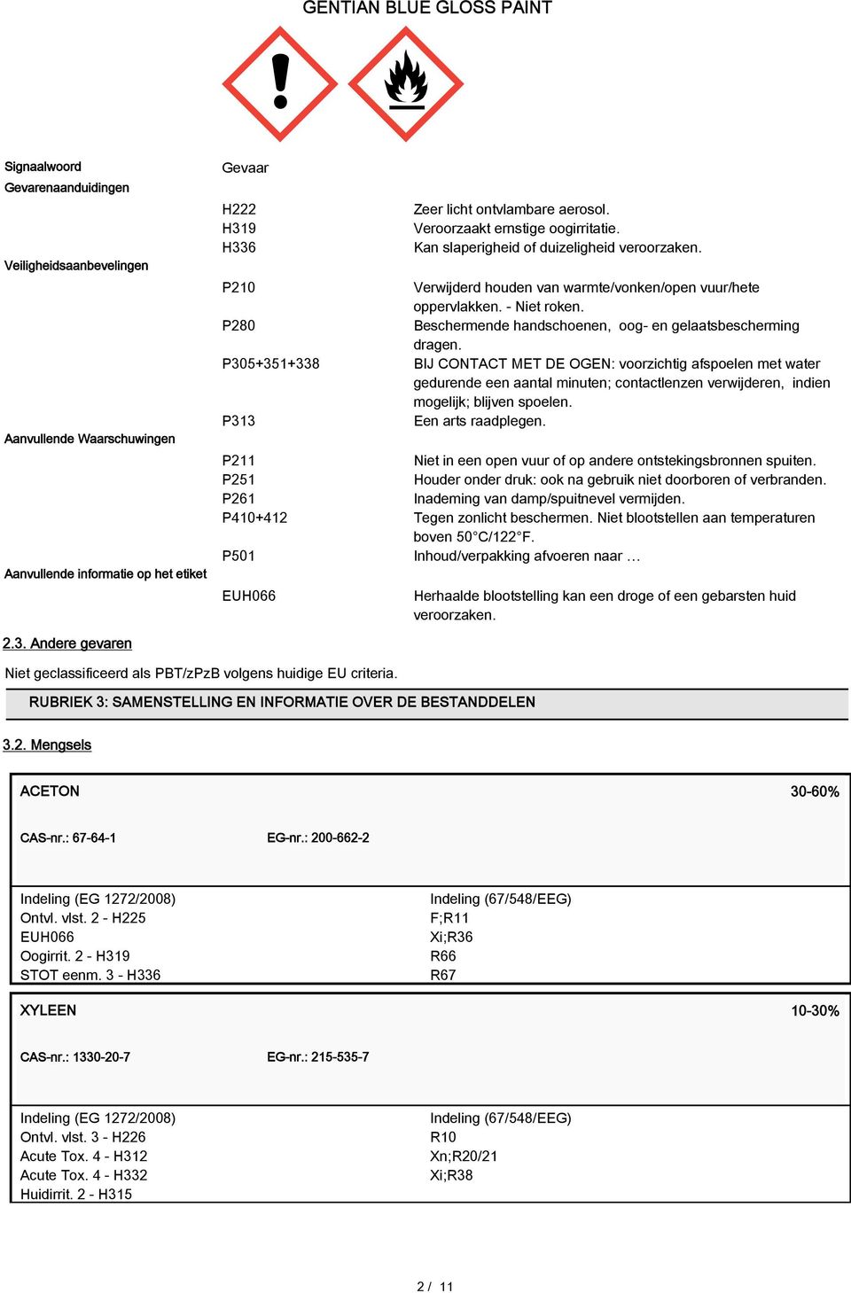 Beschermende handschoenen, oog- en gelaatsbescherming dragen.