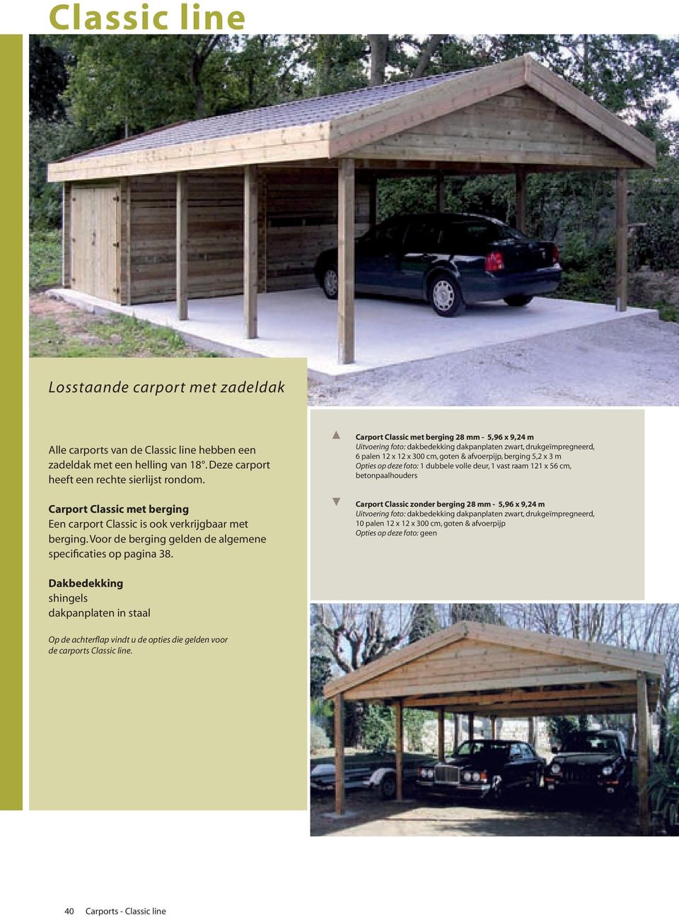 Carport Classic met berging 28 mm - 5,96 x 9,24 m Uitvoering foto: dakbedekking dakpanplaten zwart, drukgeïmpregneerd,.