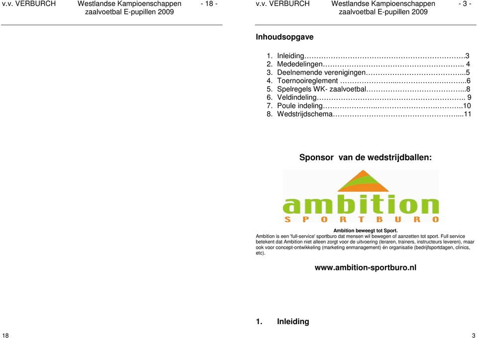 Ambition is een 'full-service' sportburo dat mensen wil bewegen of aanzetten tot sport.