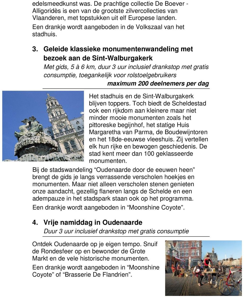 Geleide klassieke monumentenwandeling met bezoek aan de Sint-Walburgakerk Met gids, 5 à 6 km, duur 3 uur inclusief drankstop met gratis consumptie, toegankelijk voor rolstoelgebruikers maximum 200