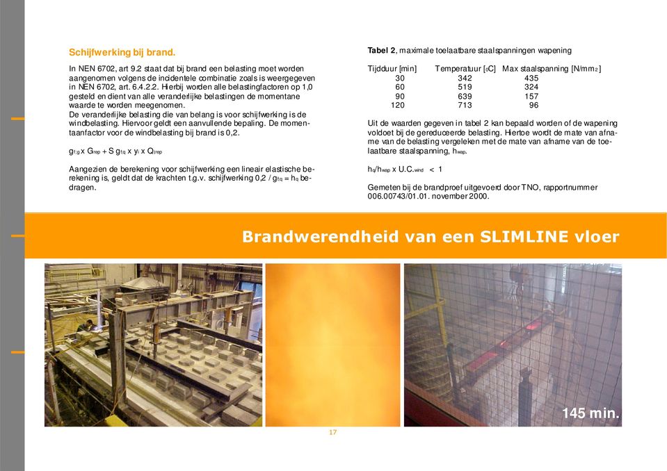 gf;g x Grep + S gf;q x yi x Qi;rep Aangezien de berekening voor schijfwerking een lineair elastische berekening is, geldt dat de krachten t.g.v. schijfwerking 0,2 / gf;q = hq bedragen.