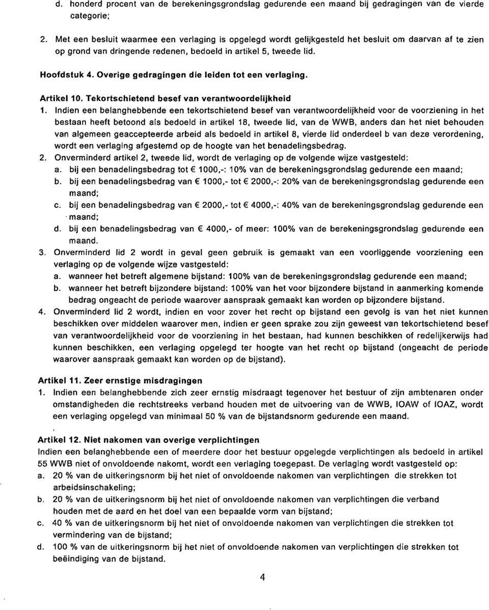 Overige gedragingen die leiden tot een verlaging. Artikel 10. Tekortschietend besef van verantwoordelijkheid 1.