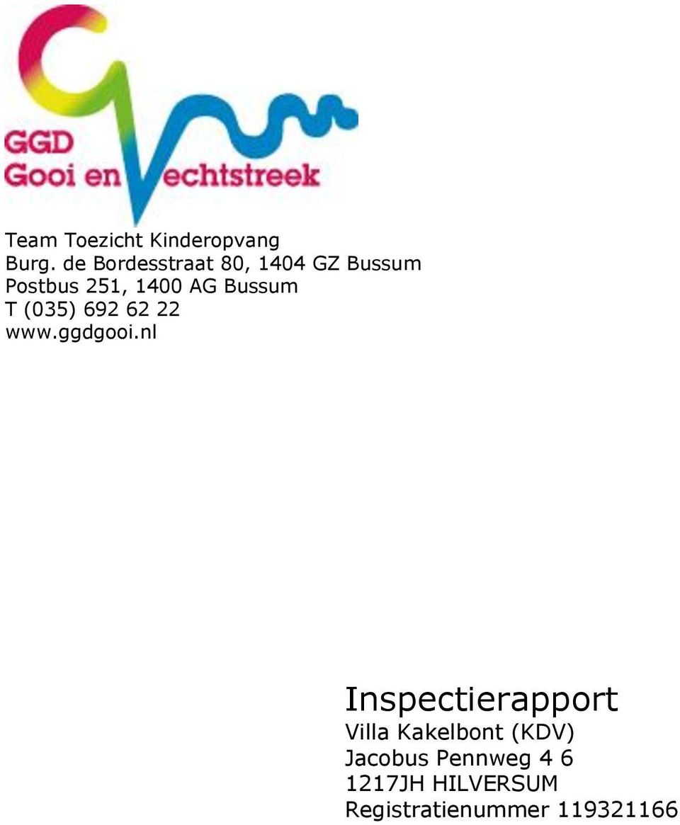 Bussum T (035) 692 62 22 www.ggdgooi.