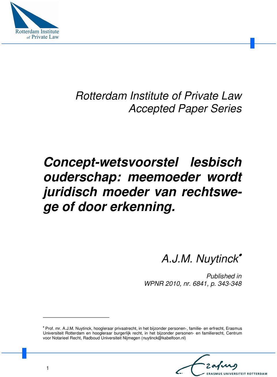 Nuytinck Published in WPNR 2010, nr. 6841, p. 343-348 Prof. mr. A.J.M.