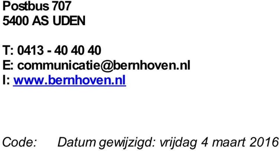 communicatie@bernhoven.nl I: www.