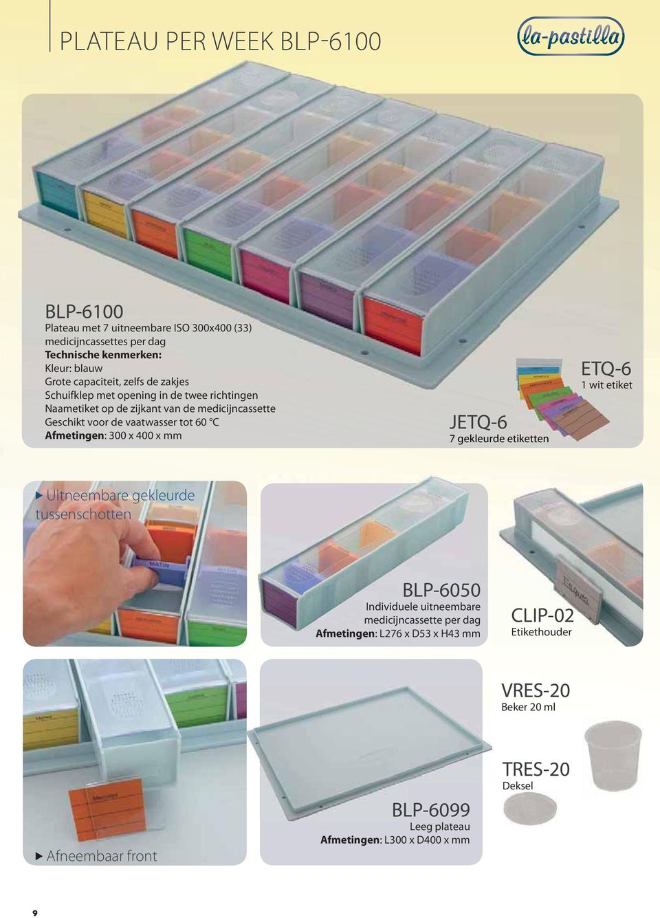 Afmetingen: 300 x 400 x mm JETQ-6 7 gekleurde etiketten ETQ-6 1 wit etiket Uitneembare gekleurde tussenschotten BLP-6050 Individuele uitneembare