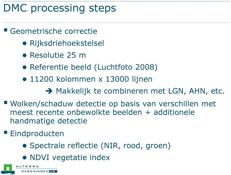 Wolken/schaduw detectie op basis van verschillen met meest recente onbewolkte beelden +