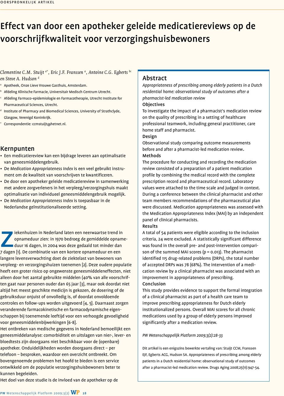 c Afdeling Farmaco-epidemiologie en Farmacotherapie, Utrecht Institute for Pharmaceutical Sciences, Utrecht.