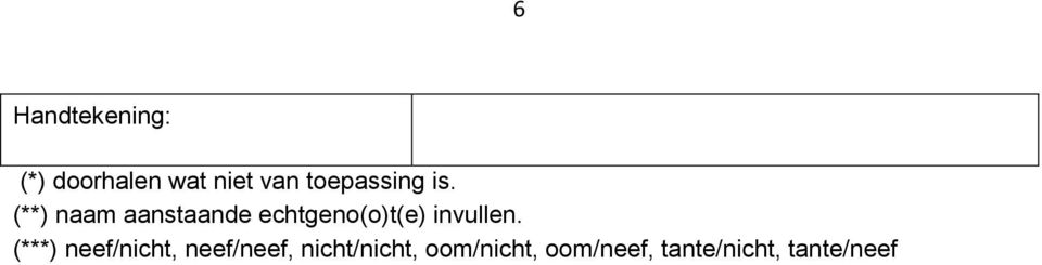 (**) naam aanstaande echtgeno(o)t(e) invullen.