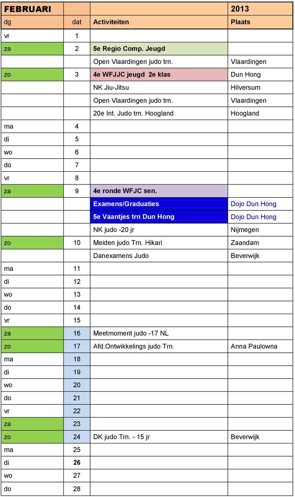 Hoogland Hoogland ma 4 di 5 wo 6 do 7 vr 8 za 9 4e ronde WFJC sen.