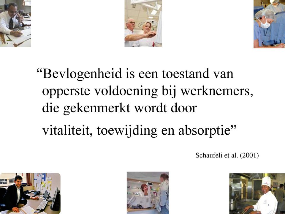 die gekenmerkt wordt door vitaliteit,