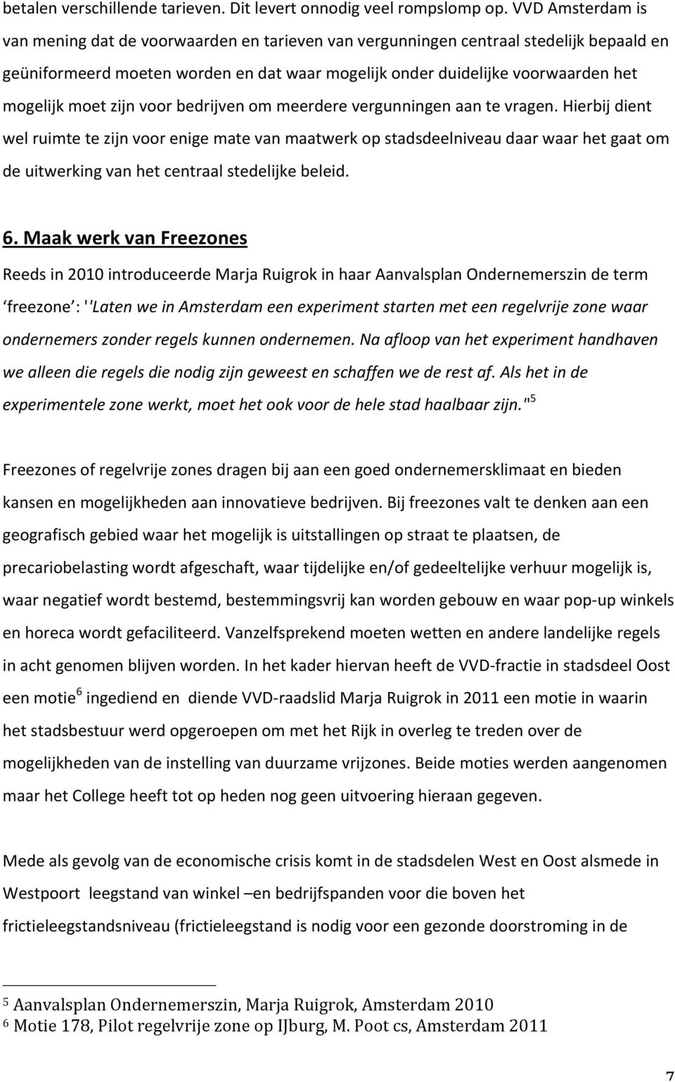 moet zijn voor bedrijven om meerdere vergunningen aan te vragen.