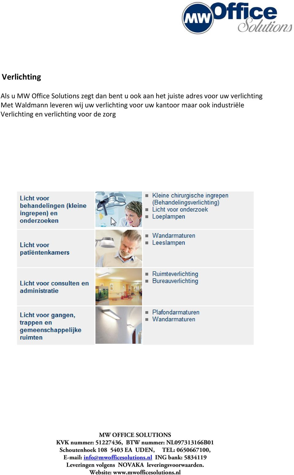 Waldmann leveren wij uw verlichting voor uw kantoor