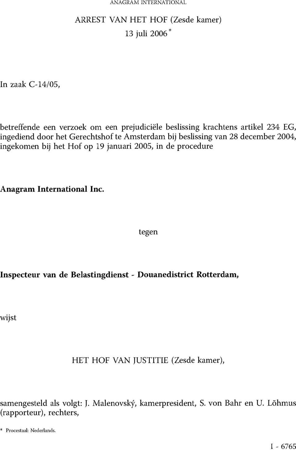 2005, in de procedure Anagram International Inc.