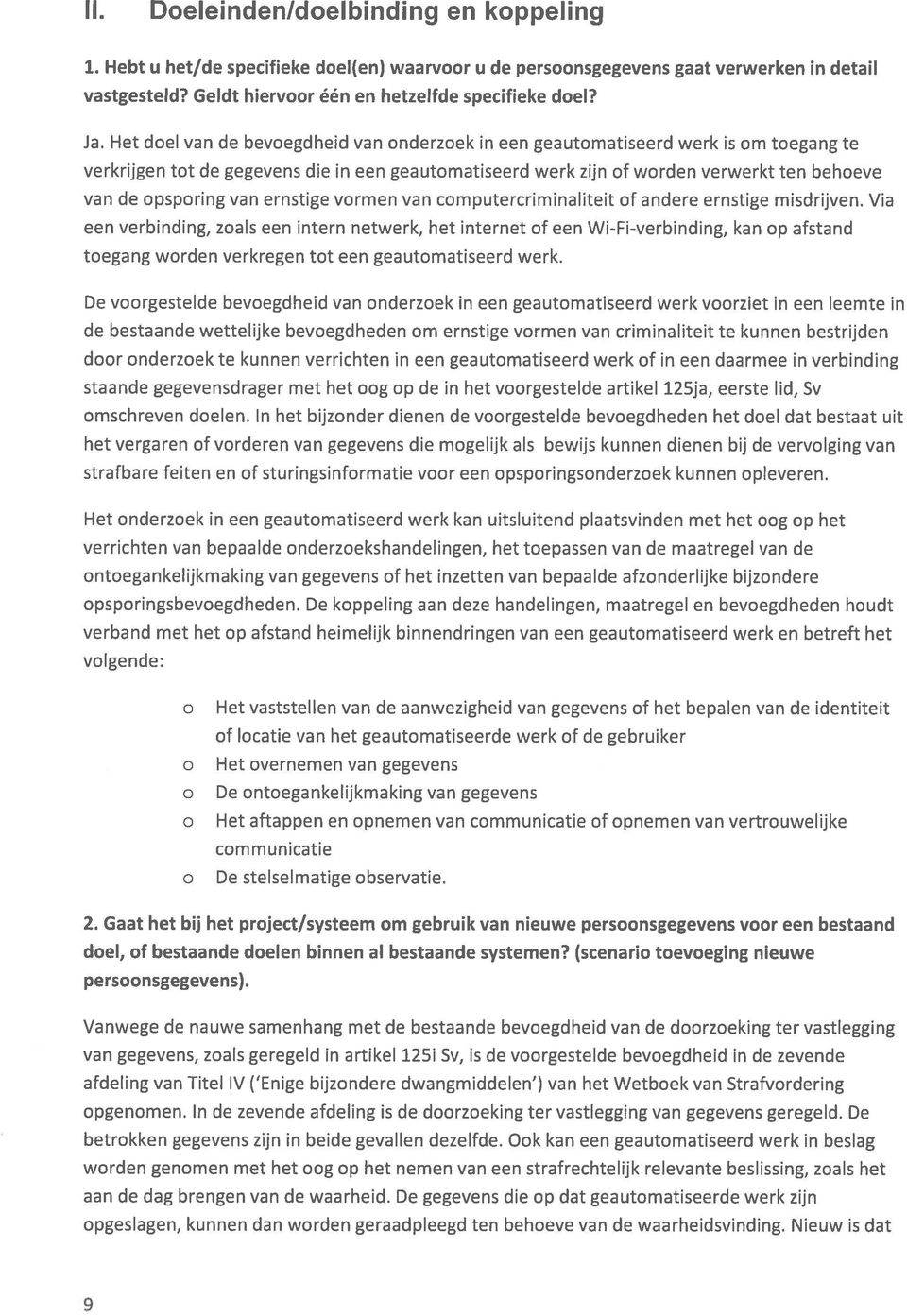 van ernstige vormen van computercriminaliteit of andere ernstige misdrijven.