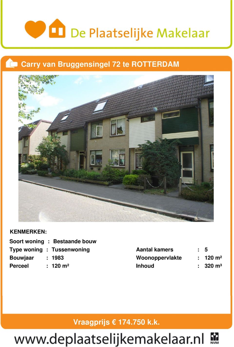 Bestaande bouw Tussenwoning 1983 120 m² Aantal kamers