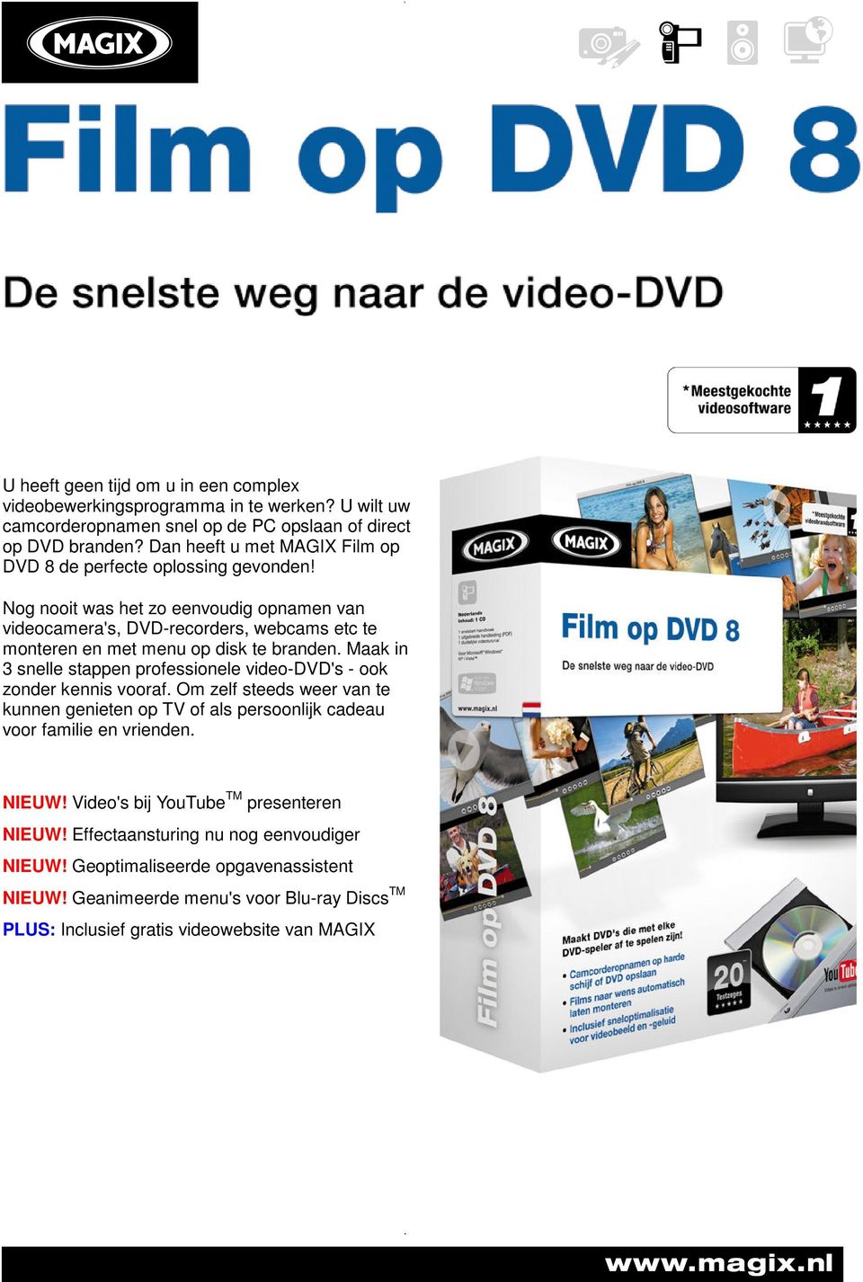 Nog nooit was het zo eenvoudig opnamen van videocamera's, DVD-recorders, webcams etc te monteren en met menu op disk te branden.