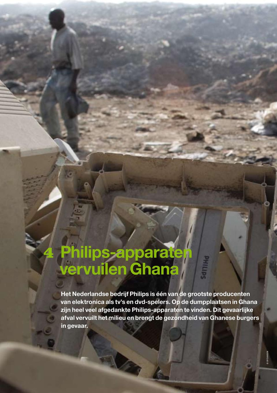 Op de dumpplaatsen in Ghana zijn heel veel afgedankte Philips-apparaten te vinden.