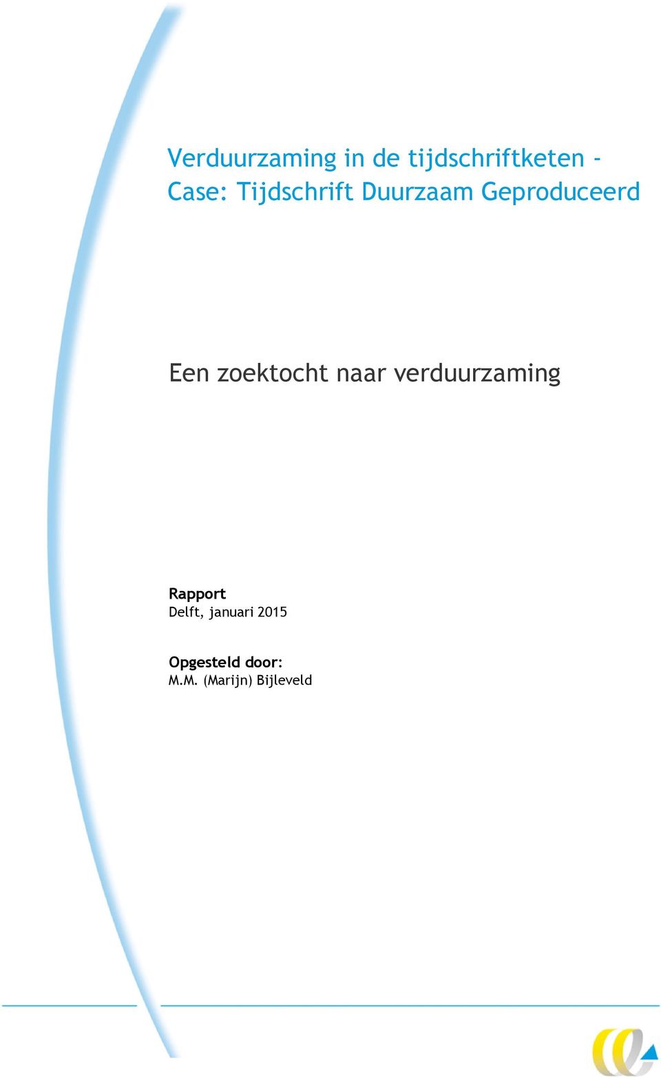 zoektocht naar verduurzaming Rapport Delft,