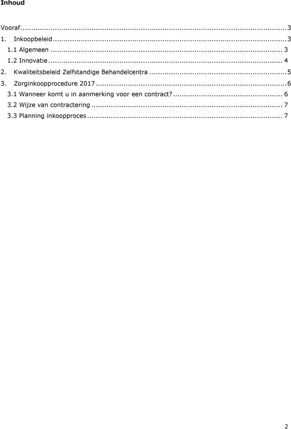 Zorginkoopprocedure 2017... 6 3.