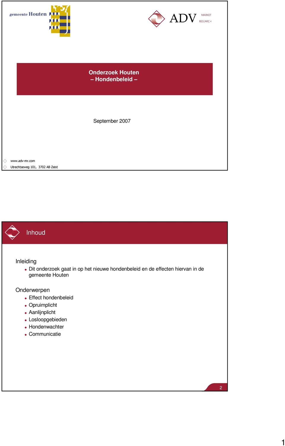 op het nieuwe hondenbeleid en de effecten hiervan in de gemeente Houten