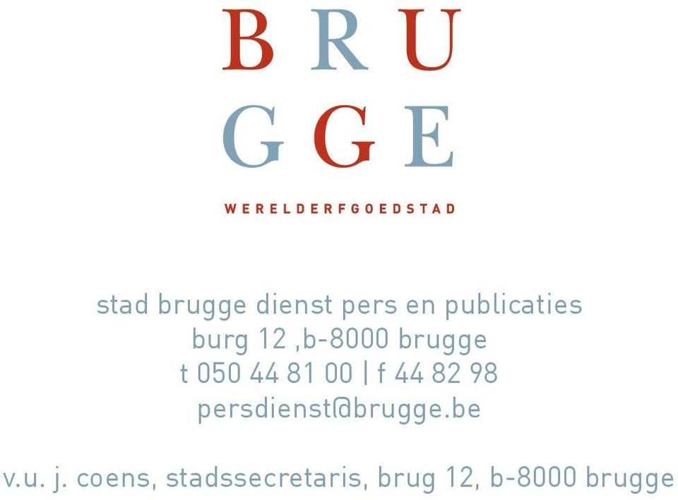 44 82 98 persdienst@brugge.be v.u. j.