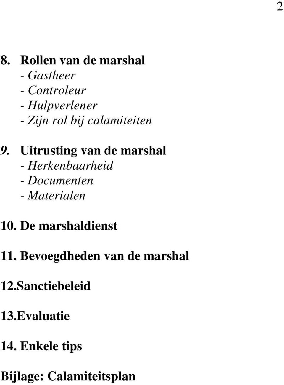 Uitrusting van de marshal - Herkenbaarheid - Documenten - Materialen 10.
