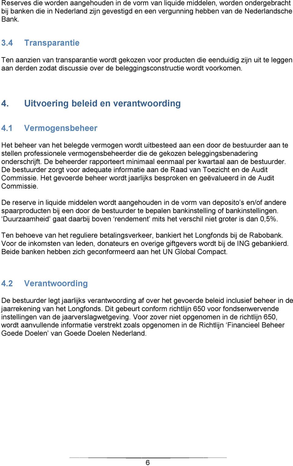 Uitvoering beleid en verantwoording 4.