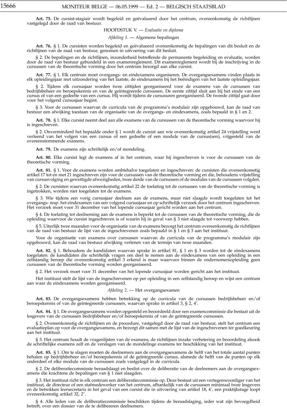 Algemene bepalingen Art. 76. 1.