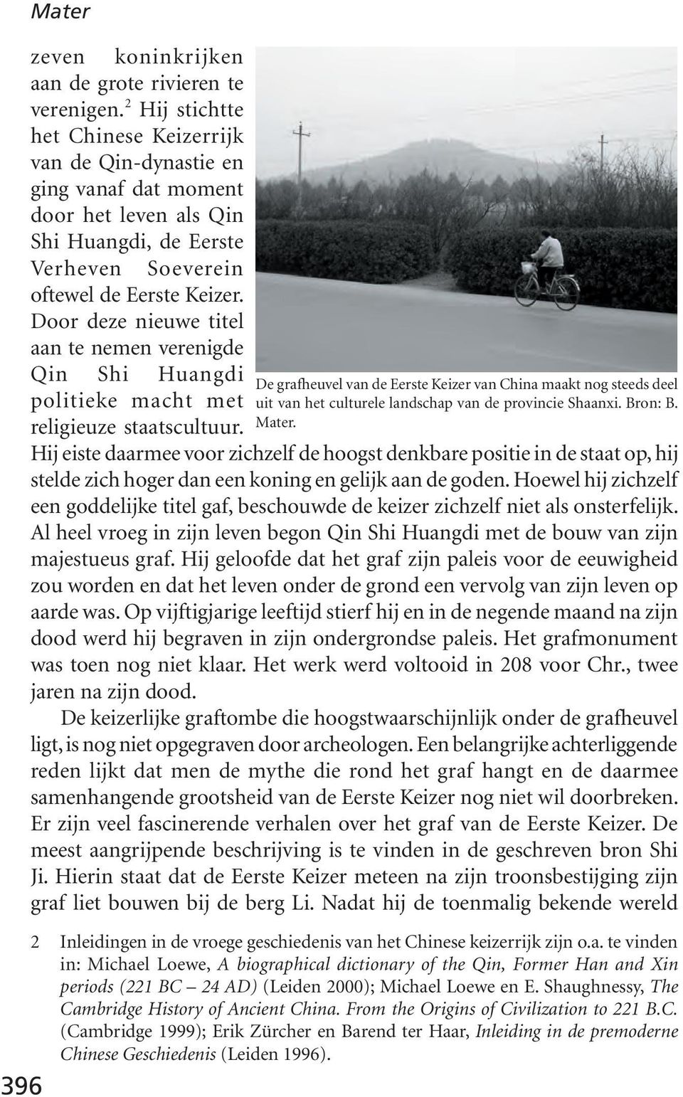 Door deze nieuwe titel aan te nemen verenigde Qin Shi Huangdi politieke macht met religieuze staatscultuur.