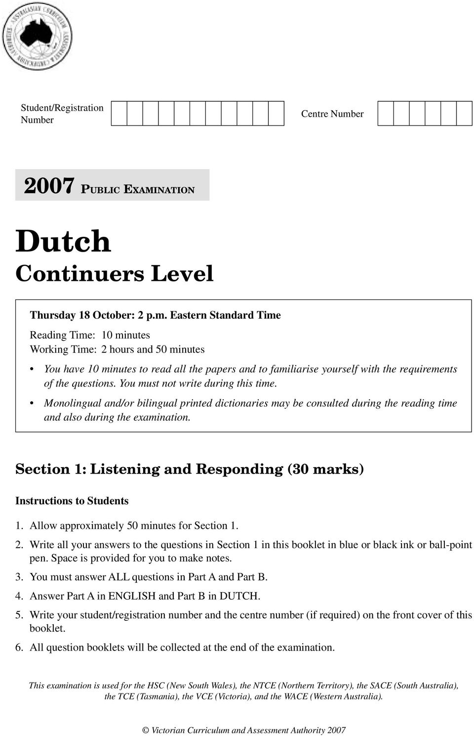 er 007 PUBLIC EXAMINATION Dutch Continuers Level Thursday 18 October: p.m.