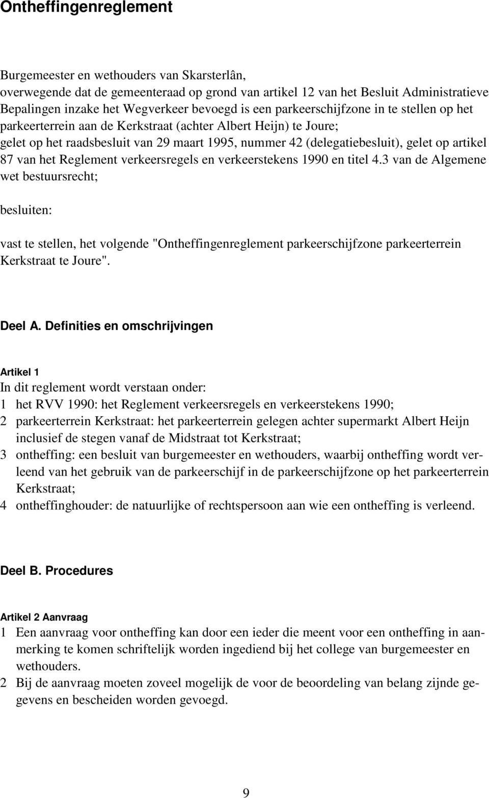 87 van het Reglement verkeersregels en verkeerstekens 1990 en titel 4.