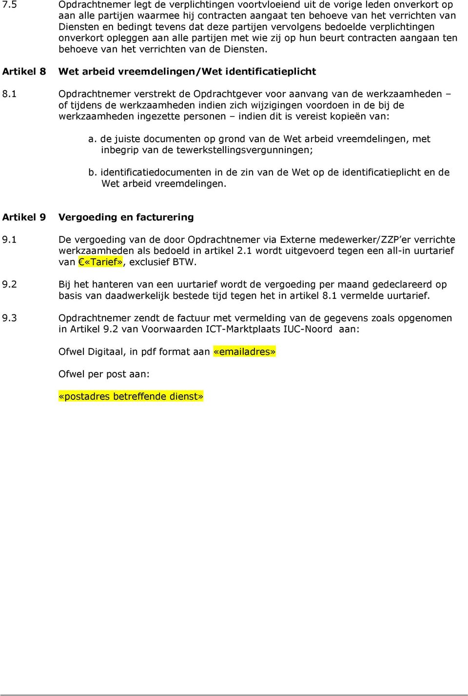 Artikel 8 Wet arbeid vreemdelingen/wet identificatieplicht 8.