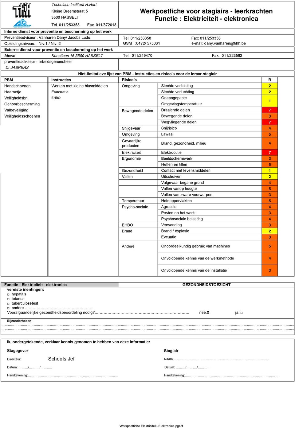 Externe dienst voor preventie en bescherming op het werk Idewe preventieadviseur - arbeidsgeneesheer Dr.