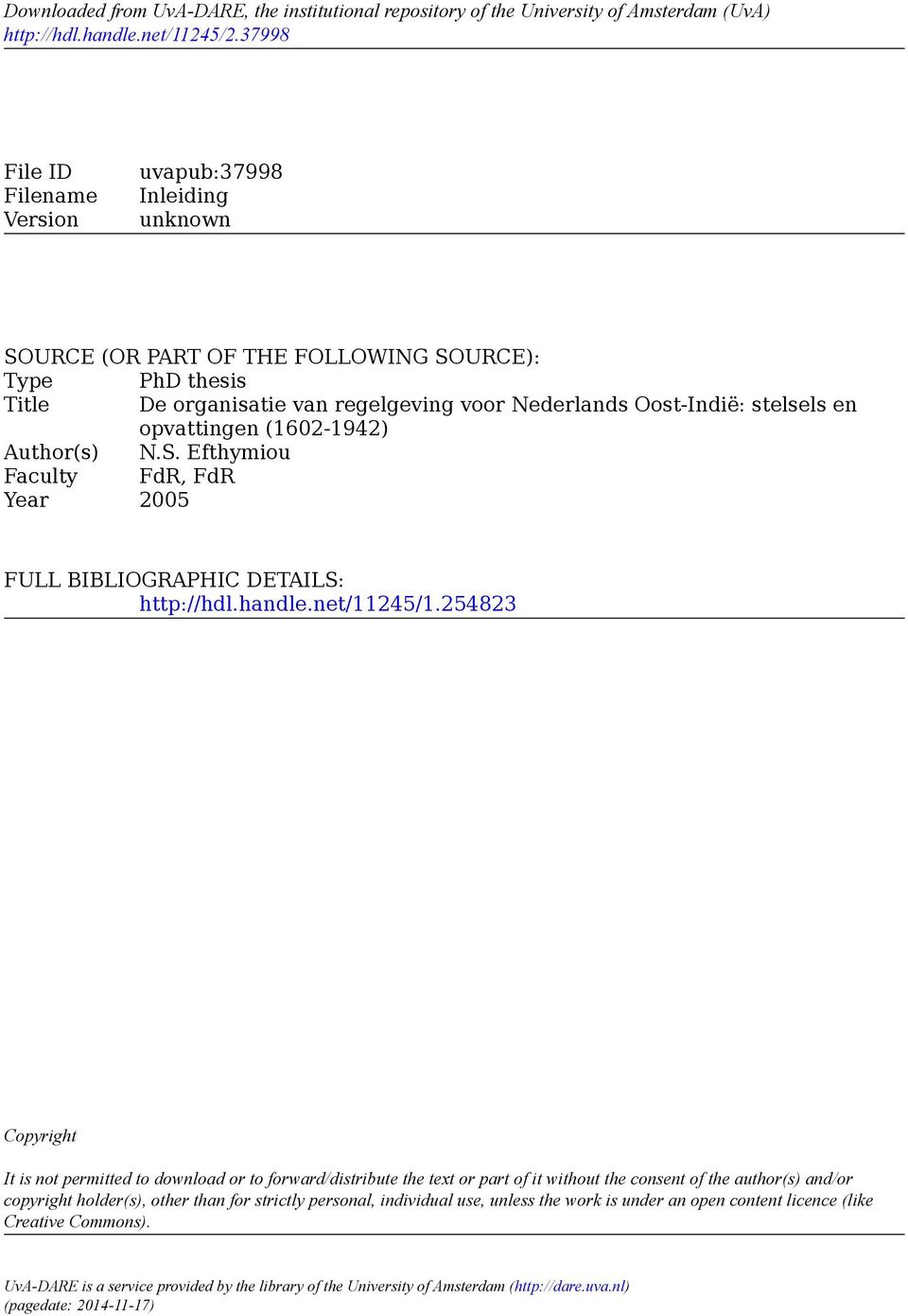 opvattingen (1602-1942) Author(s) N.S. Efthymiou Faculty FdR, FdR Year 2005 FULL BIBLIOGRAPHIC DETAILS: http://hdl.handle.net/11245/1.