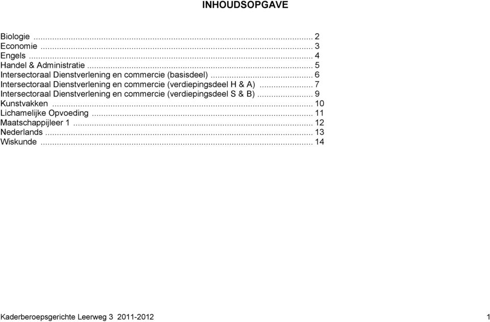 .. 6 Intersectoraal Dienstverlening en commercie (verdiepingsdeel H & A).