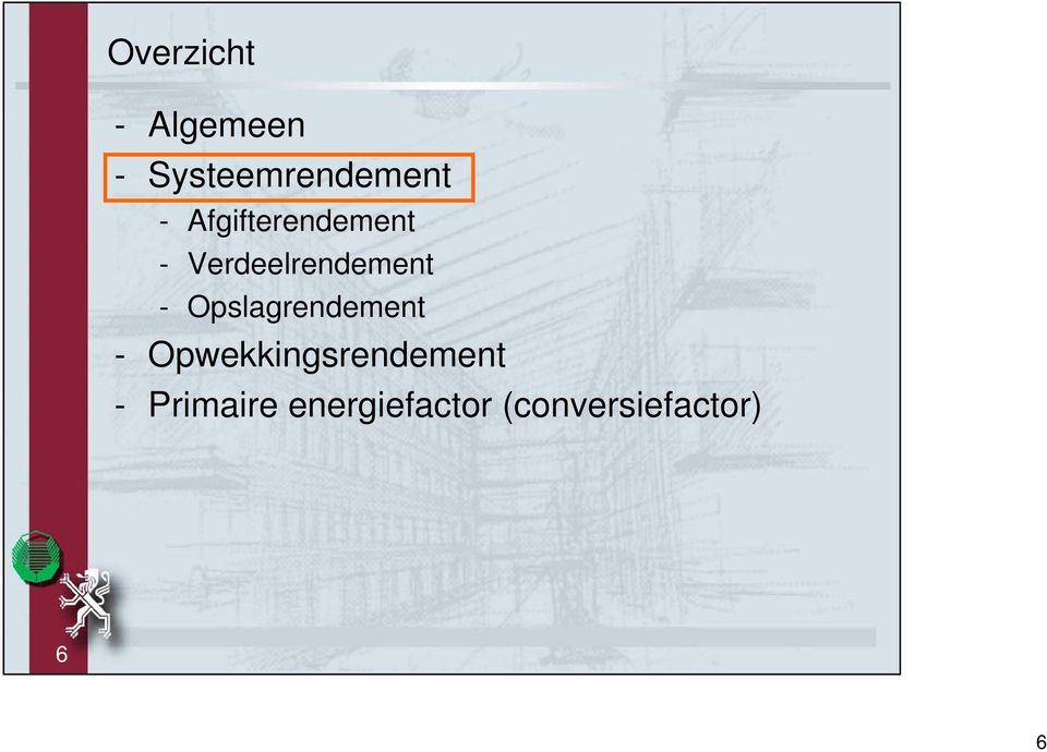 Opslagrendement - Opwekkingsrendement -