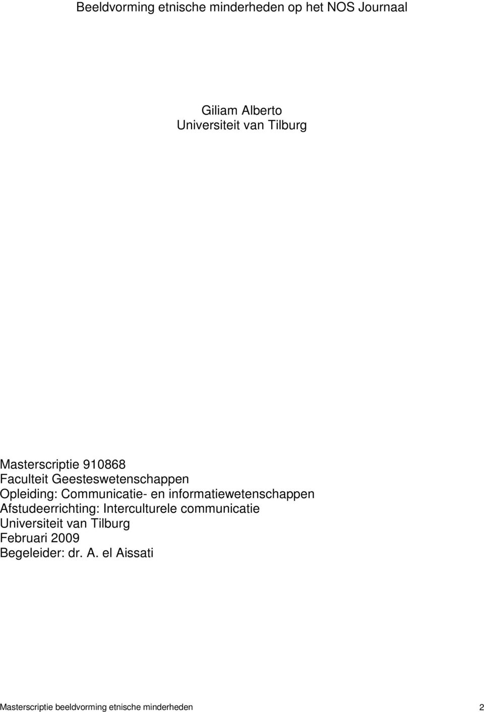 informatiewetenschappen Afstudeerrichting: Interculturele communicatie Universiteit van