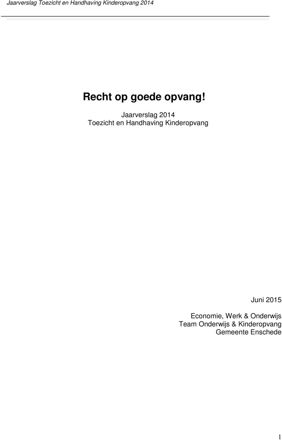 Kinderopvang Juni 2015 Economie, Werk &