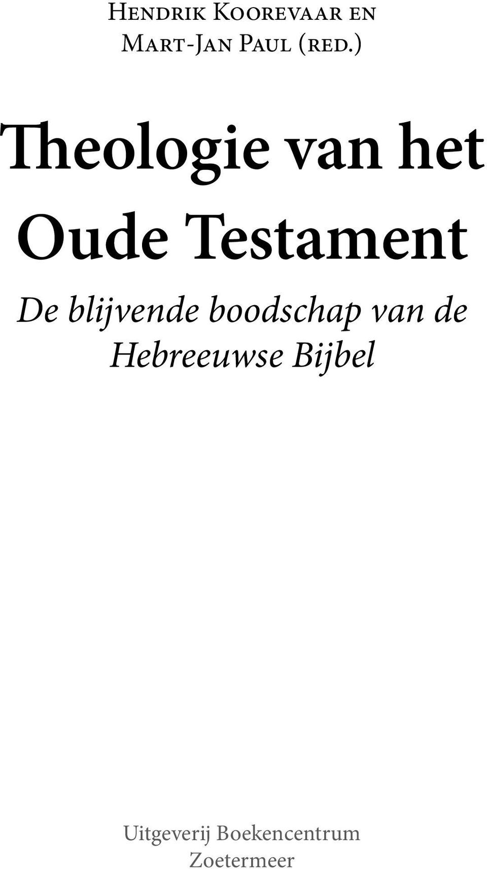 blijvende boodschap van de Hebreeuwse