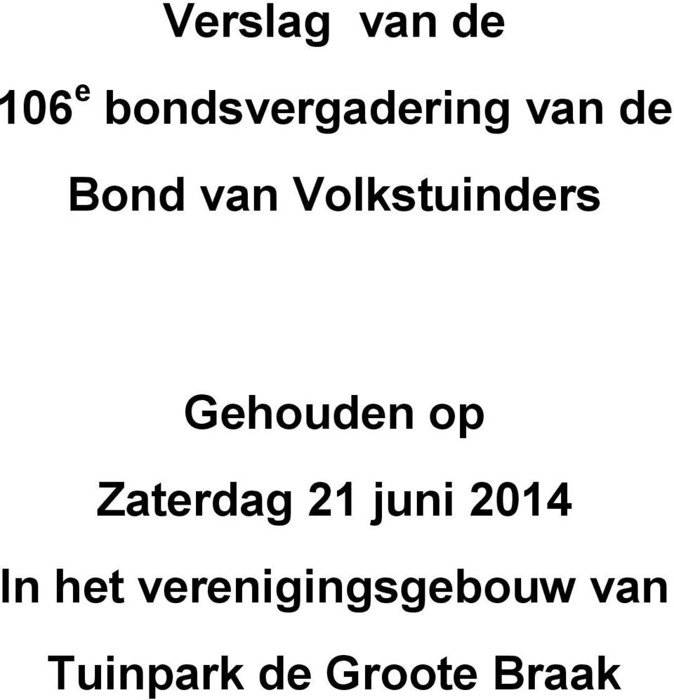 op Zaterdag 21 juni 2014 In het