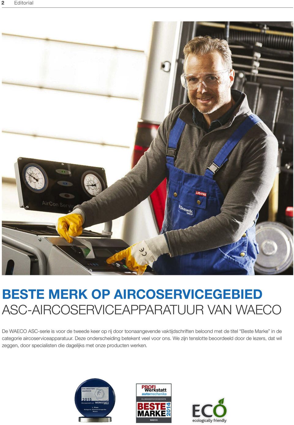 in de categorie aircoserviceapparatuur. Deze onderscheiding betekent veel voor ons.