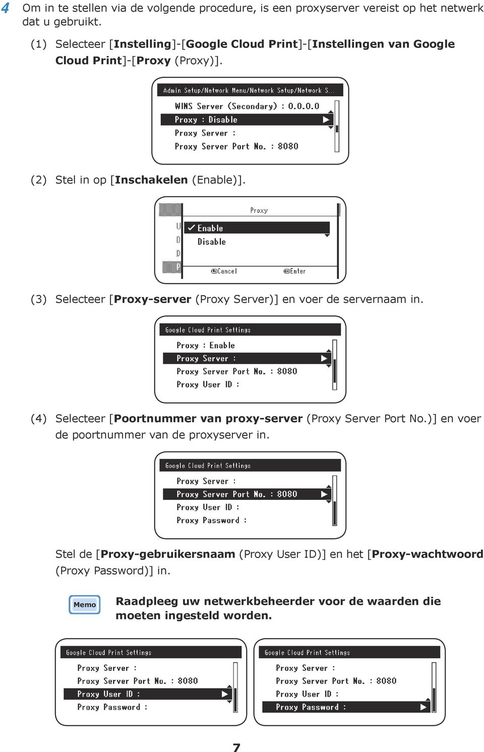 (3) Selecteer [Proxy-server (Proxy Server)] en voer de servernaam in. (4) Selecteer [Poortnummer van proxy-server (Proxy Server Port No.