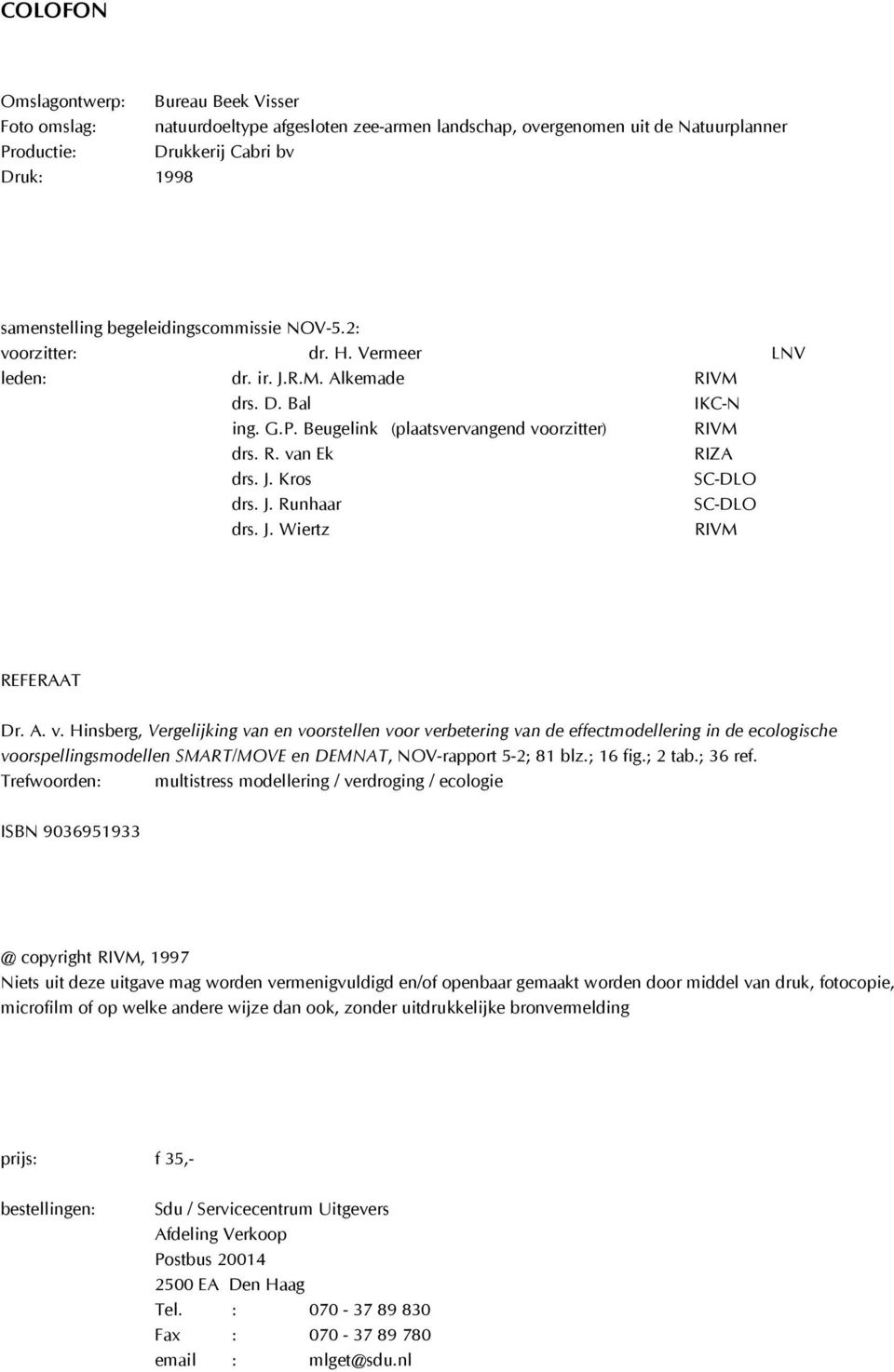 J. Runhaar SC-DLO drs. J. Wiertz RIVM REFERAAT Dr. A. v.