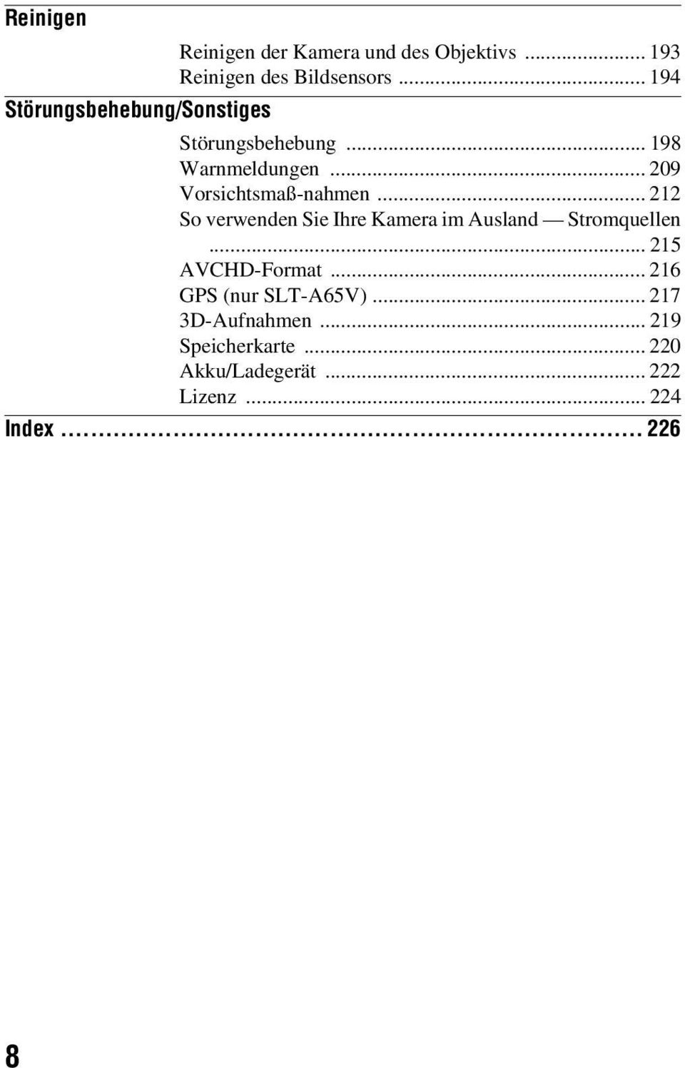 .. 209 Vorsichtsmaß-nahmen... 212 So verwenden Sie Ihre Kamera im Ausland Stromquellen.