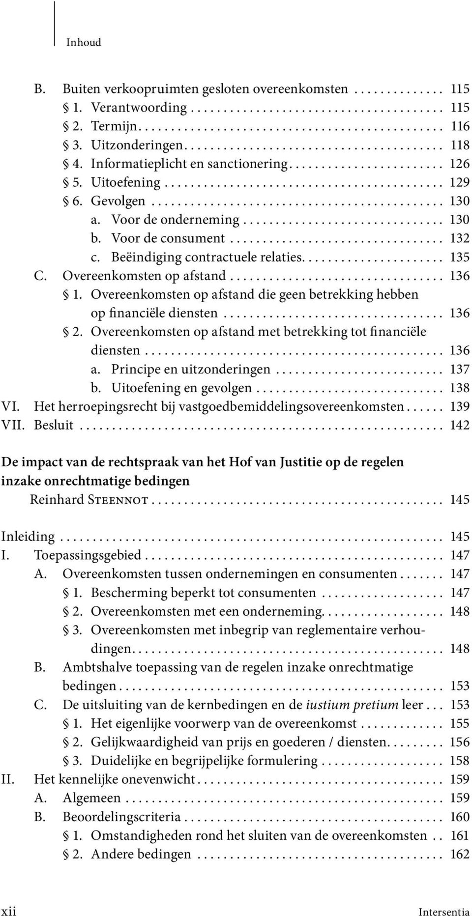 ............................................ 130 a. Voor de onderneming............................... 130 b. Voor de consument................................. 132 c.