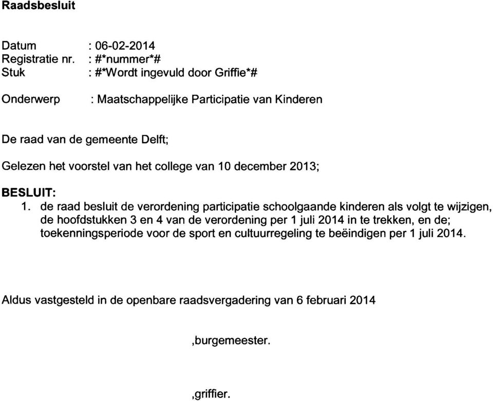 december 2013; BESLUIT: 1.