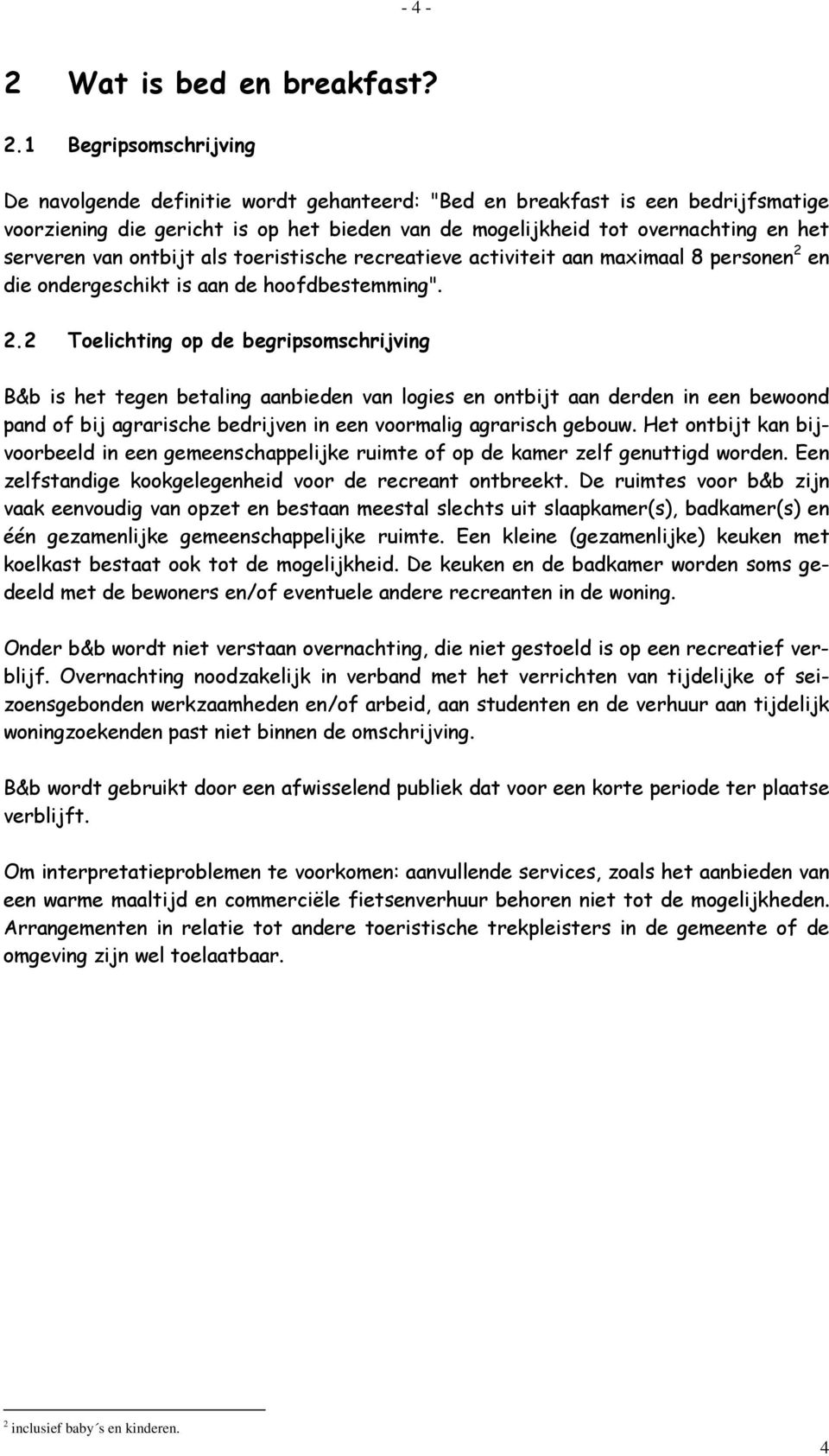 van ontbijt als toeristische recreatieve activiteit aan maximaal 8 personen 2 